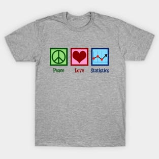 Peace Love Statistics T-Shirt